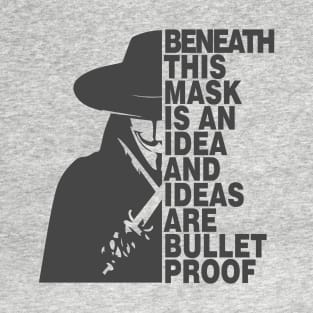 Ideas Are Bulletproof - V for Vendetta T-Shirt